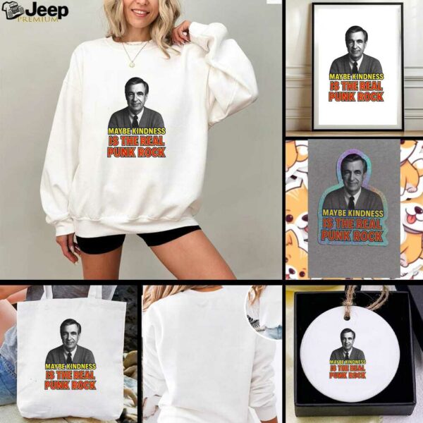 Mr. Rogers Maybe Kindness is the Real Punk Superman movie shirt