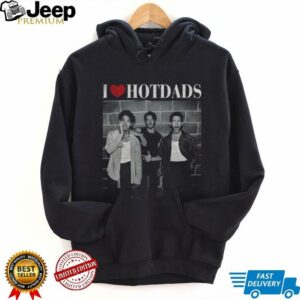 My Jonas Brothers I Love Hot Dads photo shirt