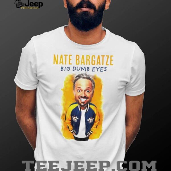Nate Bargatze Big Dumb Eyes World Tour Graphic shirt