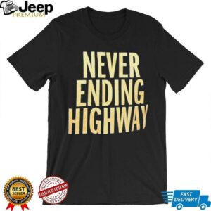 Never ending highway shirt
