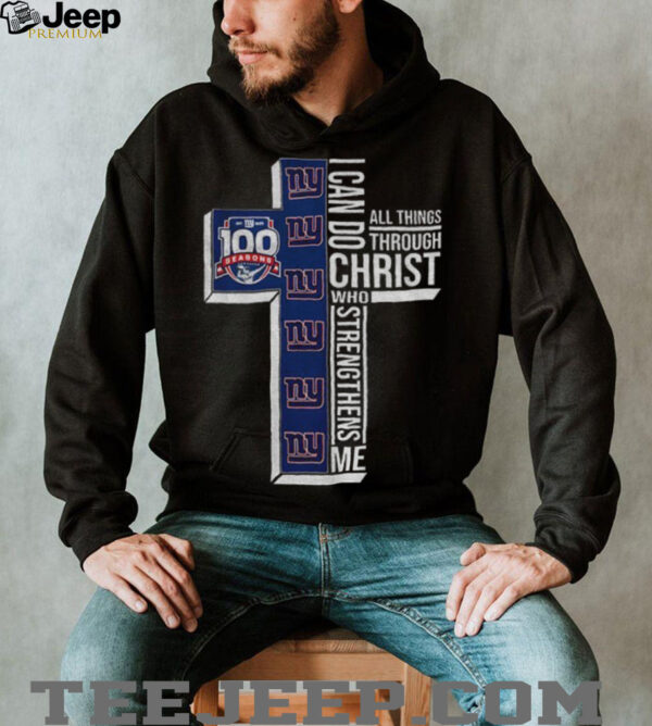 New York Giants 100 seasons I can do all things through christ who strengthens me shirt