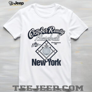 New York Yankees MLB Baseball October Ready Baseball Bronx Postseason 2025 shirt