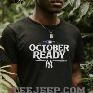 New York Yankees October Ready 2025 MLB Postseason shirt