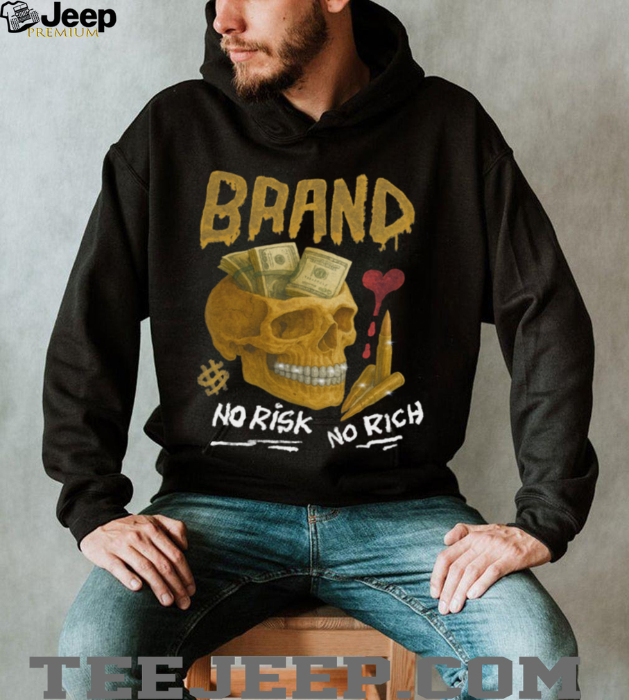 No Risk No Rich Skull Money Brand Tee No Risk No Rich Skull Money Brand Tee