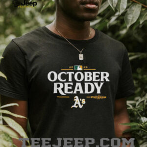 Oakland Athletics October Ready 2025 MLB Postseason shirt