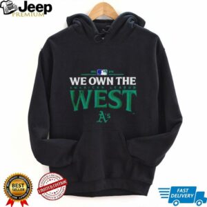 Oakland Athletics we own the American league West 2025 MLB division champions shirt