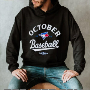 October Baseball Toronto Blue Jays 2025 MLB Postseason shirt October Baseball Toronto Blue Jays 2025 MLB Postseason shirt