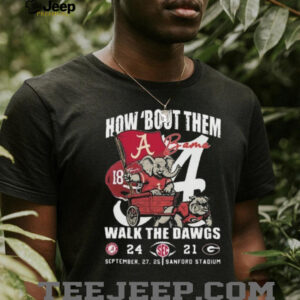 Official Alabama Crimson Tide How ‘Bout Them Walk The Dawgs Shirt Official Alabama Crimson Tide How ‘Bout Them Walk The Dawgs Shirt