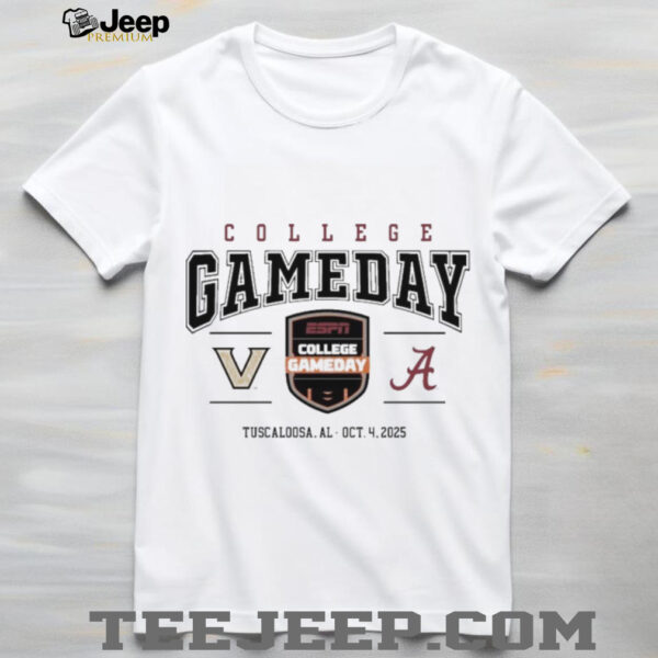 Official Alabama Crimson Tide Vs Vandy Commodores 2025 College Gameday Tuscaloosa, Al Oct 4 Shirt