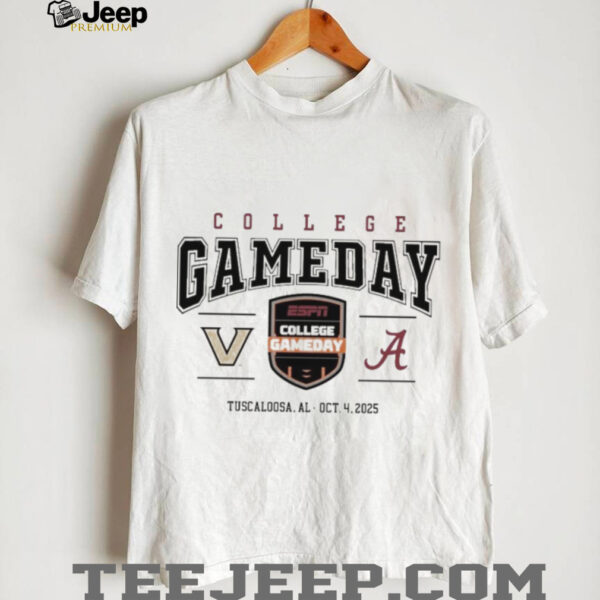 Official Alabama Crimson Tide Vs Vandy Commodores 2025 College Gameday Tuscaloosa, Al Oct 4 Shirt