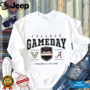 Official Alabama Crimson Tide Vs Vandy Commodores 2025 College Gameday Tuscaloosa, Al Oct 4 Shirt