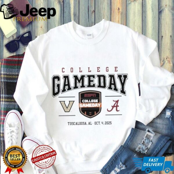 Official Alabama Crimson Tide Vs Vandy Commodores 2025 College Gameday Tuscaloosa, Al Oct 4 Shirt