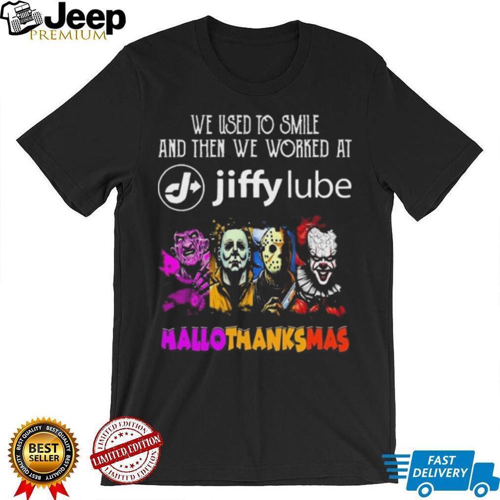 Official Horror Characters We Used To Smile And Then We Worked At Jiffy Lube Hallothanksmas 2025 Shirt Official Horror Characters We Used To Smile And Then We Worked At Jiffy Lube Hallothanksmas 2025 Shirt