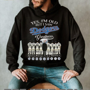 Official Yes I’m Old But I Saw Los Angeles Dodgers Greatness Players Signatures 2025 Shirt