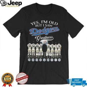Official Yes I’m Old But I Saw Los Angeles Dodgers Greatness Players Signatures 2025 Shirt