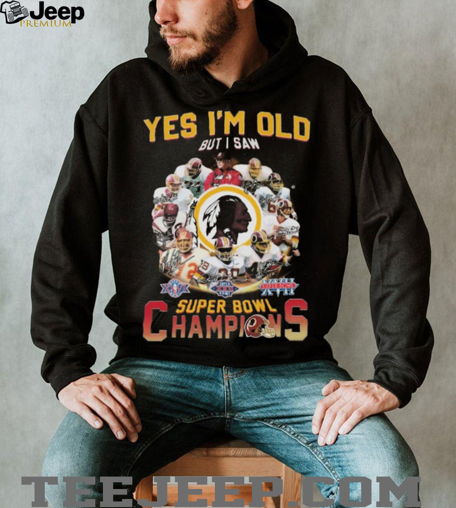 Official Yes I’m Old But I Saw Washington Redskins Legends Super Bowl Champions Signatures 2025 Shirt Official Yes I’m Old But I Saw Washington Redskins Legends Super Bowl Champions Signatures 2025 Shirt