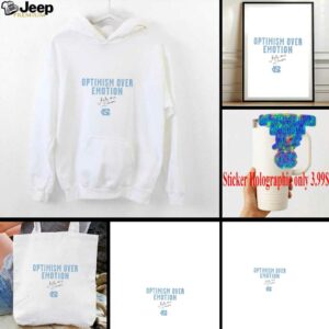 Optimism over emotion Kate Faasse North Carolina Tar Heels signature shirt