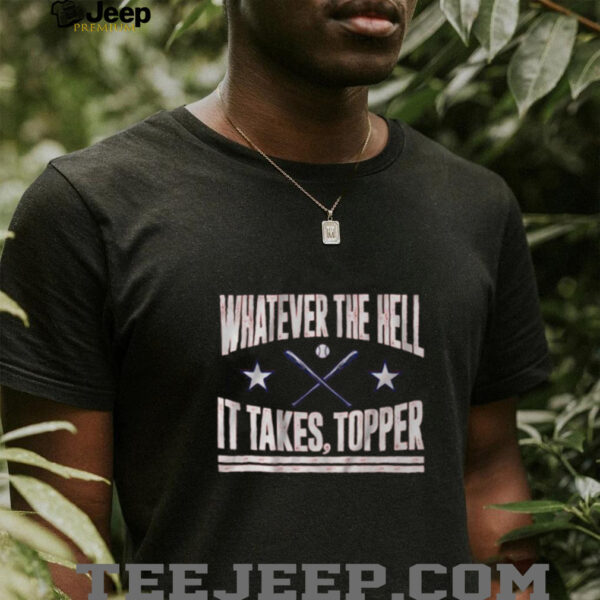 Philadelphia Baseball Whatever The Hell It Takes Topper 2025 T shirt