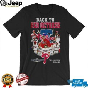 Philadelphia Phillies Back to Red October Postseason signatures shirt