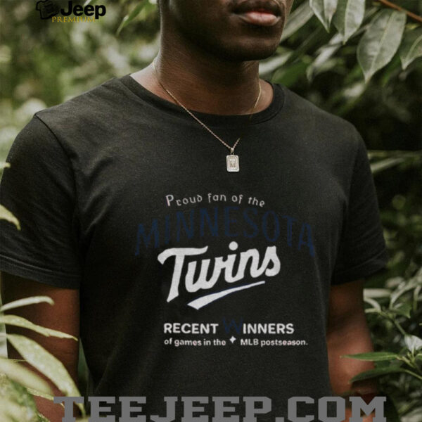 Proud fan of the Minnesota Twins recent winners of ames in the MLB postseason shirt