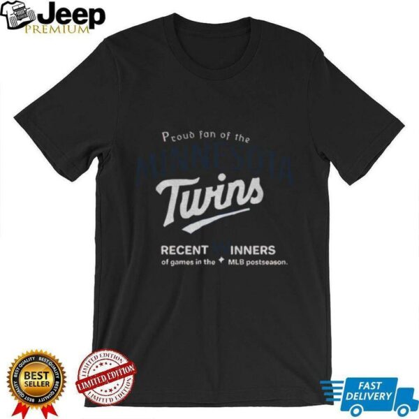 Proud fan of the Minnesota Twins recent winners of ames in the MLB postseason shirt