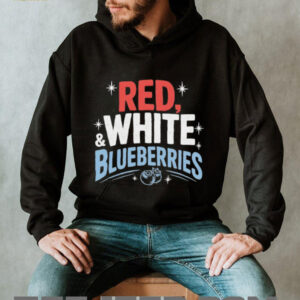 Red White and Blueberries 4th of July America political shirt Red White and Blueberries 4th of July America political shirt