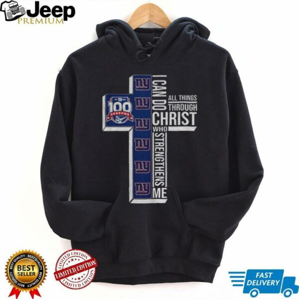 New York Giants 100 seasons I can do all things through christ who strengthens me shirt