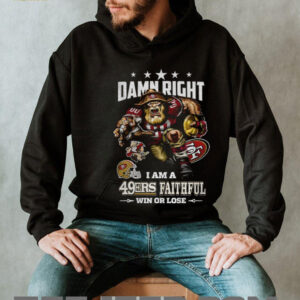 San Francisco 49ers Mascot NFL I am a 49 Ers Faithful win or lose shirt