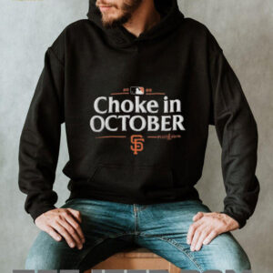 San Francisco Giants 2025 Choke in October MLB Postseason T shirt