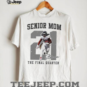 Senior Mom Steven the final quater 21 signature shirt