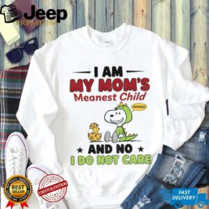 Snoopy and Woodstock I am my mom’s meanest child and...