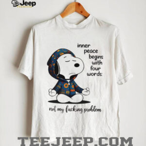 Snoopy inner peace begins with four words nol my lucking problen shirt