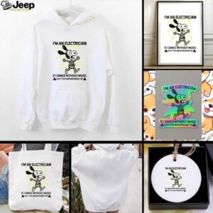 Snoopy skeleton I’m an electrician if I dance without music shut the main breaker off shirt