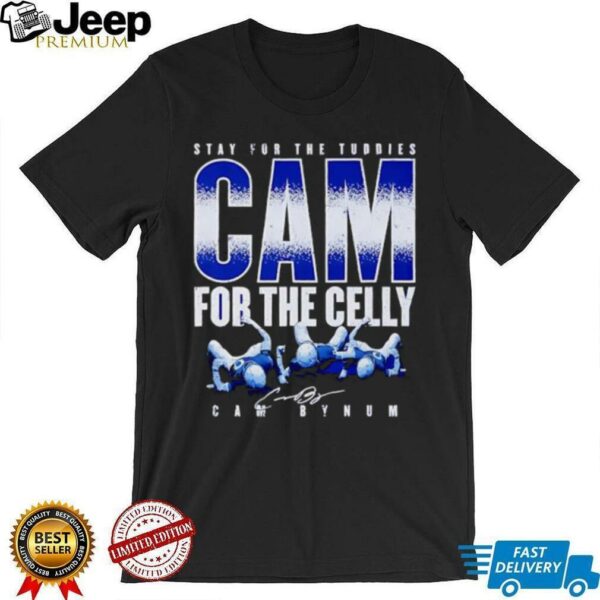 Stay for the Tuddies Cam for the Celly Bynum football player graphic shirt