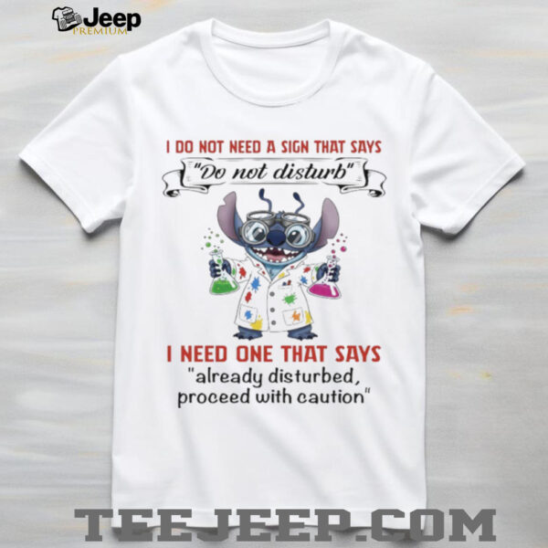 Stitch I do not need a sign that says do not disturb I need one that says shirt