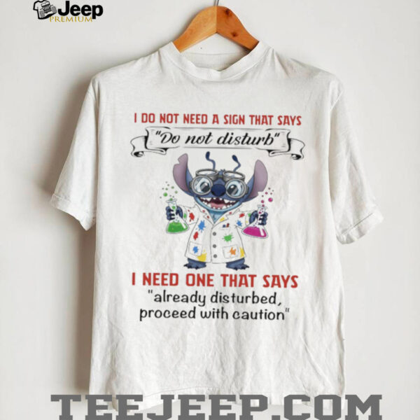 Stitch I do not need a sign that says do not disturb I need one that says shirt