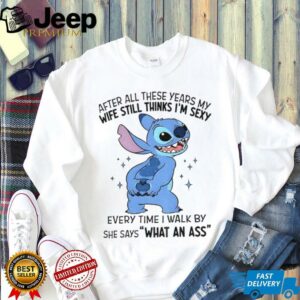Stitch after all these years my wife still thinks I’m...