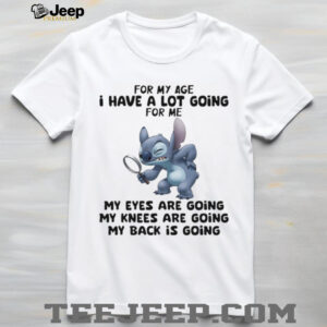 Stitch for my age I have a lot giving for...