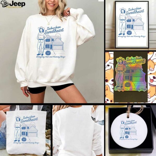 Suburban Sweetheart Wrangling Kids And Running Things Shirt