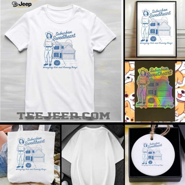 Suburban Sweetheart Wrangling Kids And Running Things Shirt