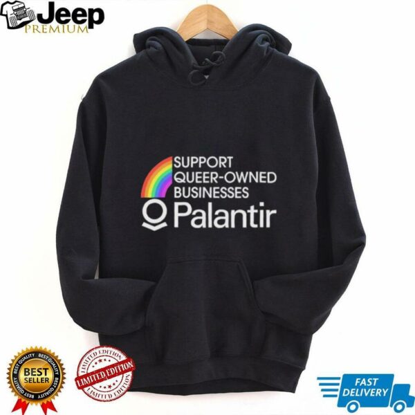 Support Queer Owned Businesses Palantir Rainbow shirt