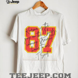 Taylor Inspired Chiefs Karma Is The Guy Shirt