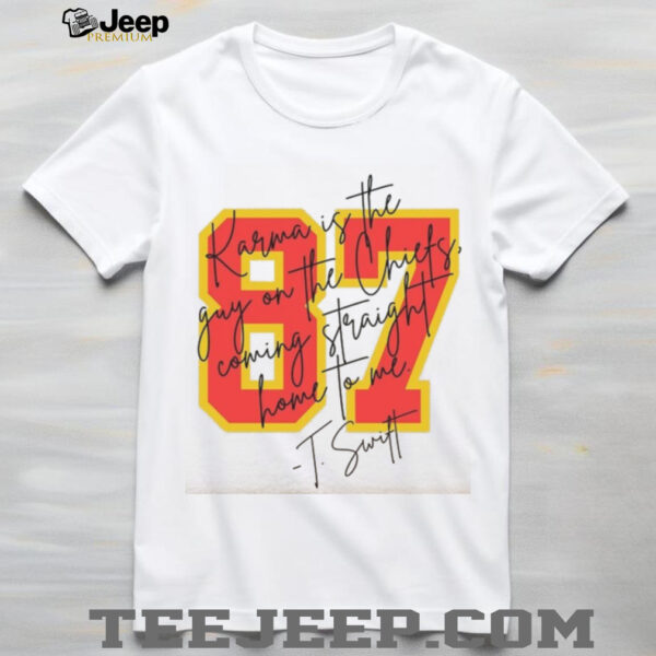 Taylor Inspired Chiefs Karma Is The Guy Shirt