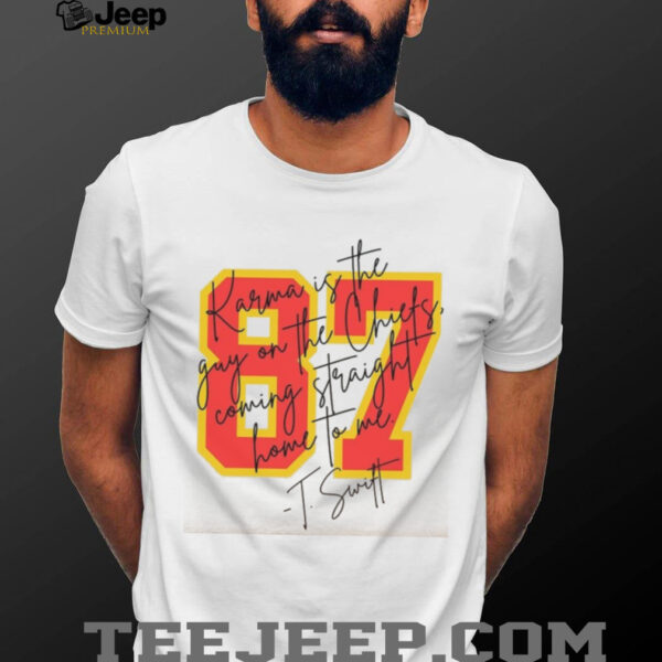 Taylor Inspired Chiefs Karma Is The Guy Shirt