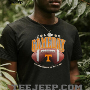 Tennessee Volunteers Live From Knoxville Tn Sept 13 2025 College Gameday shirt