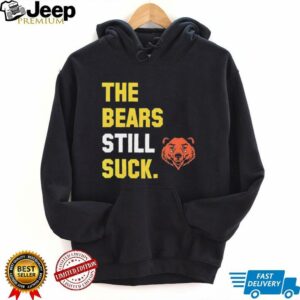 The Bears still suck Green Bay Packers shirt