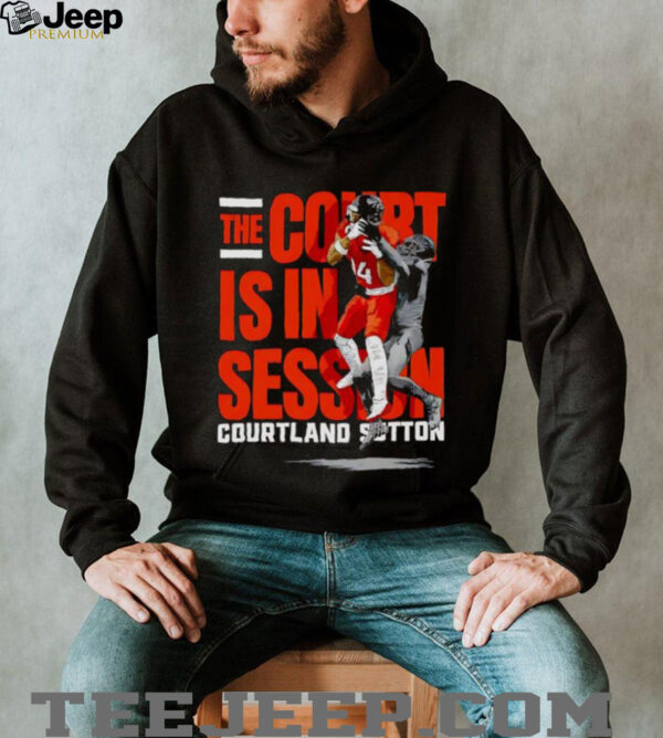 The Court is in Session Courtland Sutton football player graphic shirt