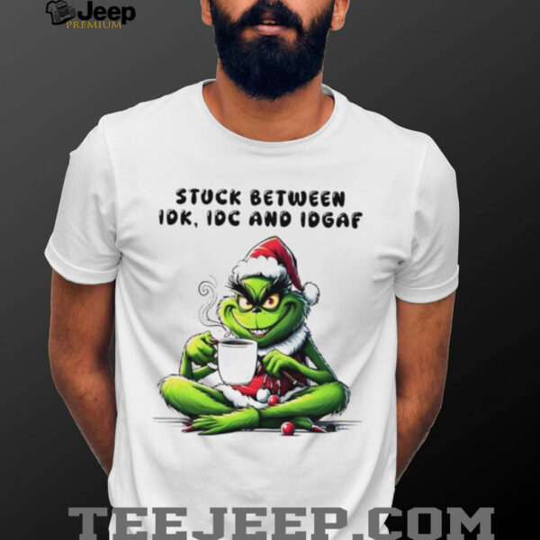 The Grinch drink coffee stuck between IDK IDC AND IDGAF Christmas 2025 shirt