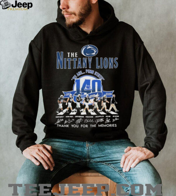 The Penn State Nittany Lions 140th Anniversary Season 1887 2026 We Are Penn State Thank You For The Memories Road Abbey Signatures T shirts