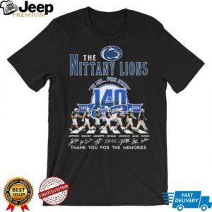 The Penn State Nittany Lions 140th Anniversary Season 1887 2026 We Are Penn State Thank You For The Memories Road Abbey Signatures T shirts